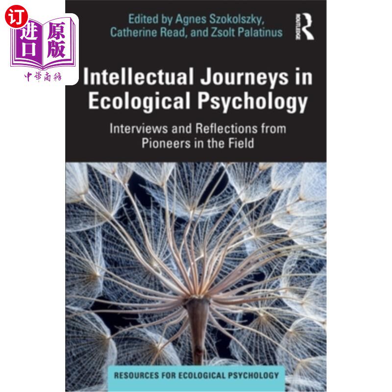 海外直订Intellectual Journeys in Ecological Psychology: Interviews and Reflections from  生态心理学的智力之旅:该领