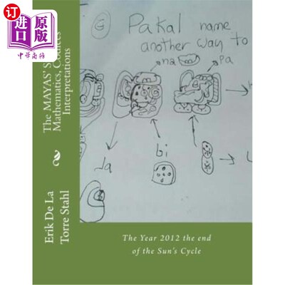 海外直订The MAYAS' Syllabus, Mathematics, Codices Interpretations: The Year 2012 the end 玛雅人的教学大纲、数学、法