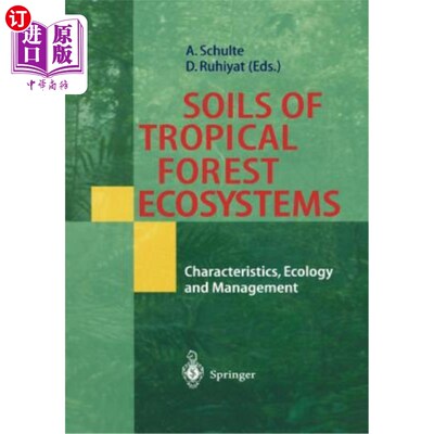 海外直订Soils of Tropical Forest Ecosystems: Characteristics, Ecology and Management 热带森林生态系统土壤：特征、生态与