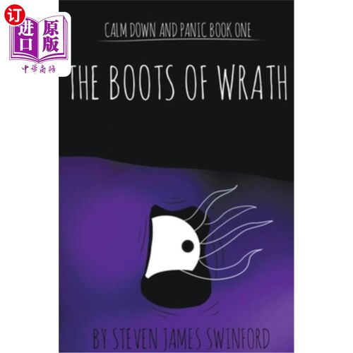 海外直订Calm Down and Panic: Book One - The Boots of Wrath 冷静和恐慌：第一本书-愤怒的靴子