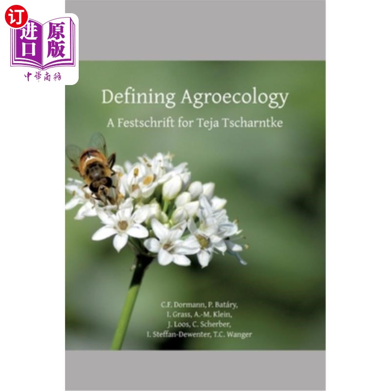 海外直订Defining Agroecology: A Festschrift for Teja Tscharntke 定义农业生态学：对Teja Tscharntke的一次反思