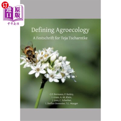 海外直订Defining Agroecology: A Festschrift for Teja Tscharntke 定义农业生态学：对Teja Tscharntke的一次反思
