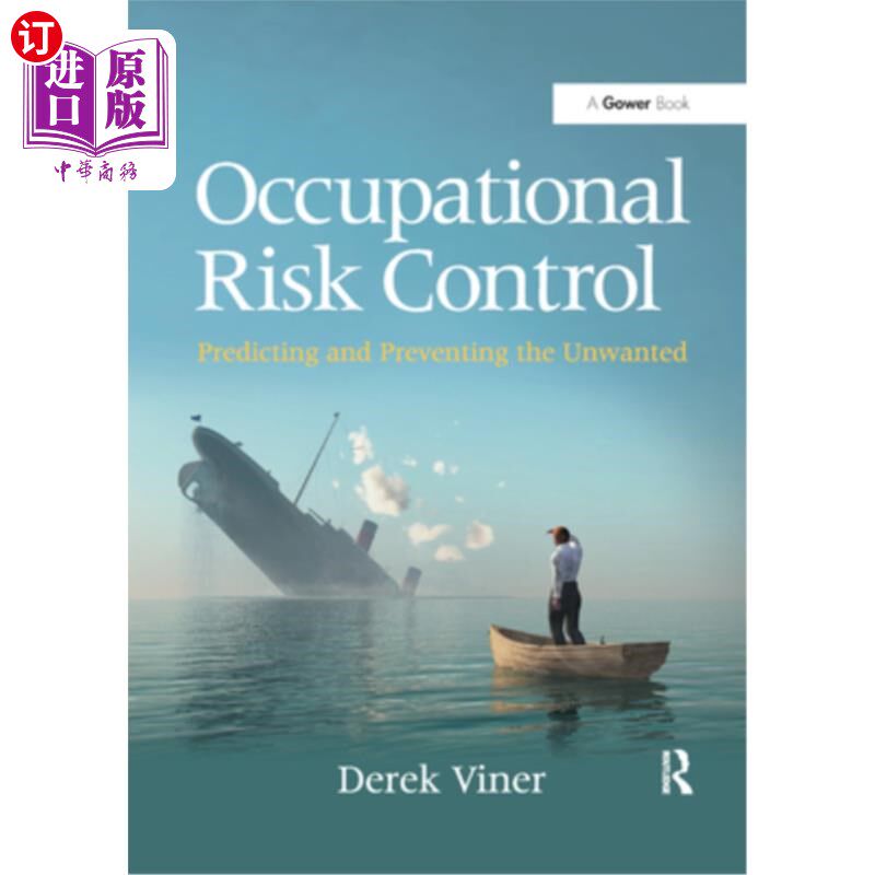 海外直订医药图书Occupational Risk Control: Predicting and Preventing the Unwanted 职业风险控制:预测和预防不必要的