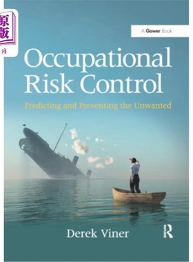 海外直订医药图书Occupational Risk Control: Predicting and Preventing the Unwanted 职业风险控制:预测和预防不必要的