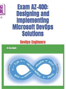 海外直订Exam AZ-400: Designing and Implementing Microsoft DevOps Solutions 考试AZ-400:设计和实现Microsoft