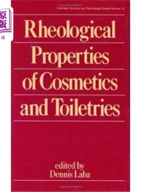 海外直订Rheological Properties of Cosmetics and Toiletri... 化妆品和盥洗用品的流变性能