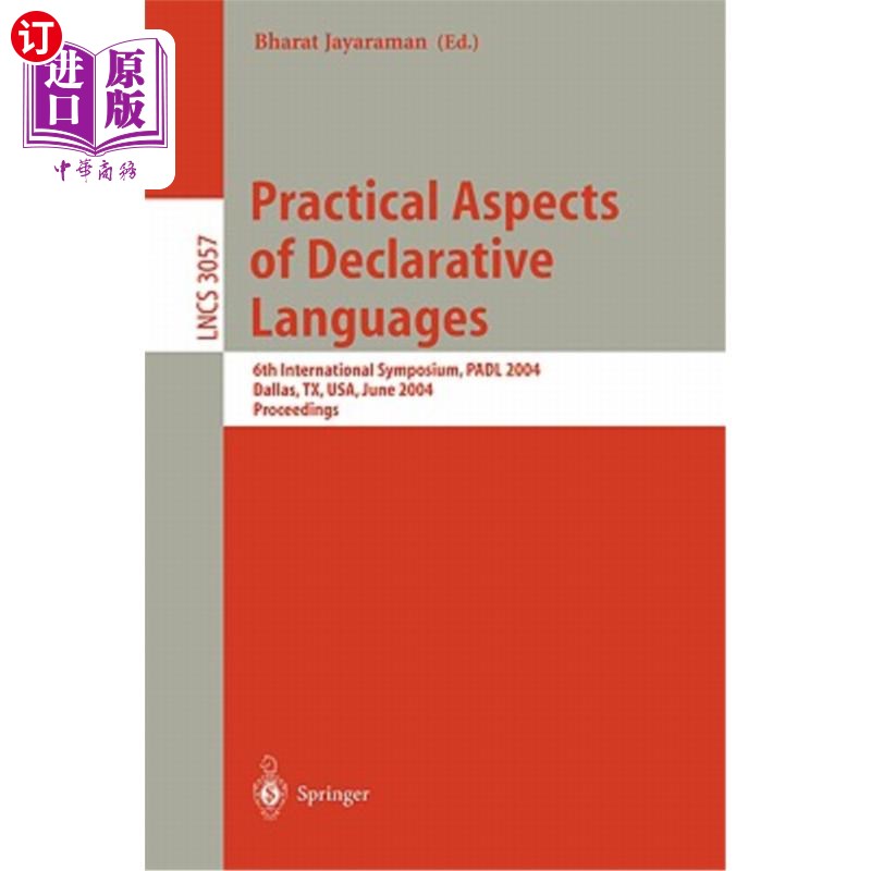 海外直订Practical Aspects of Declarative Languages: 6th International Symposium, Padl 20 陈述式语言的实践方面：第六