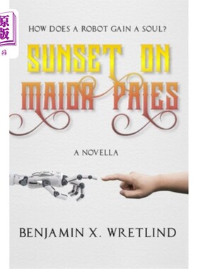 海外直订Sunset on Maior Pales: A Sci-Fi Western Novella 日落在Maior pale:一部西部科幻中篇小说