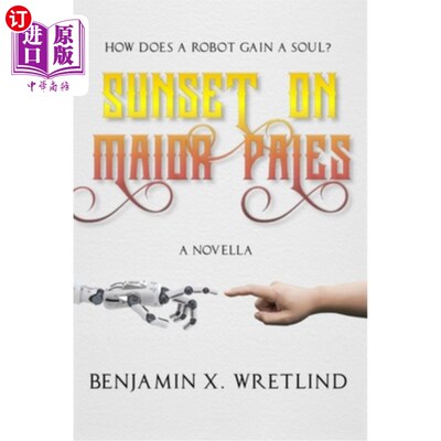 海外直订Sunset on Maior Pales: A Sci-Fi Western Novella 日落在Maior pale:一部西部科幻中篇小说