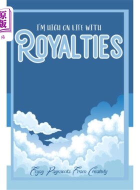 海外直订I'm High on Life with Royalties: Enjoy Payments from Creativity 我对生活有很高的版税:享受创意的报酬