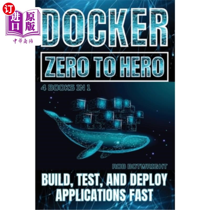 海外直订Docker: Build, Test, And Deploy Applications Fast Docker：快速构建、测试和部署应用程序