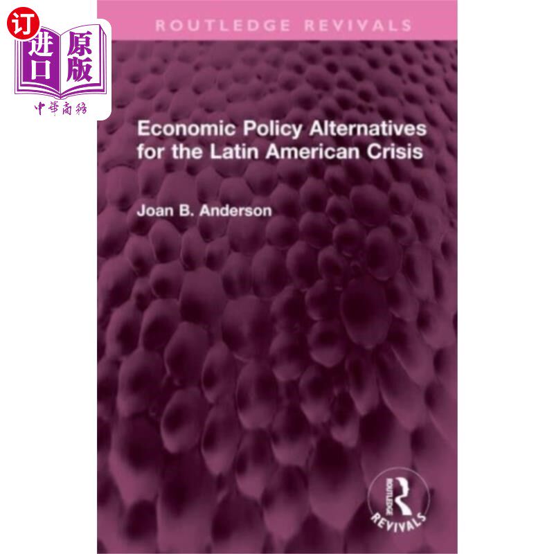 海外直订Economic Policy Alternatives for the Latin Ameri... 拉丁美洲危机的经济政策选择