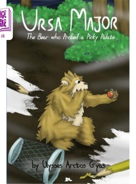 海外直订Ursa Major: The Bear who Probed a Picky Palate 大熊：探索挑剔味蕾的熊
