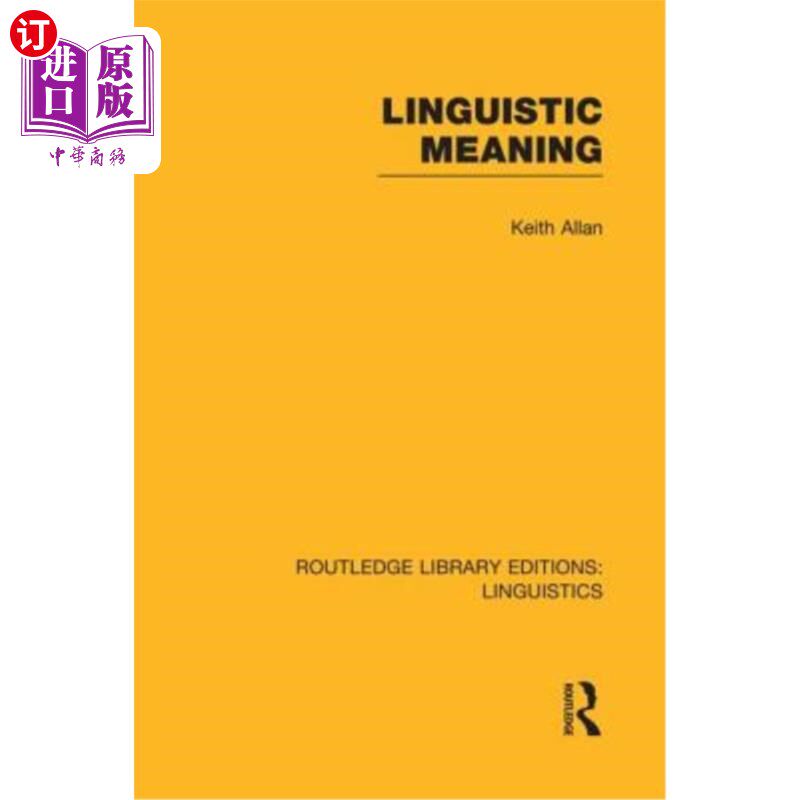 海外直订Linguistic Meaning (Rle Linguistics A: General Linguistics) 语言意义