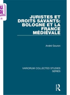 海外直订Juristes Et Droits Savants: Bologne Et La France Médiévale 法学家和知识分子:博洛尼亚和中世纪的法国