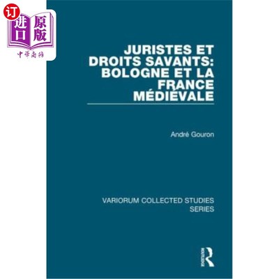 海外直订Juristes Et Droits Savants: Bologne Et La France Médiévale 法学家和知识分子:博洛尼亚和中世纪的法国