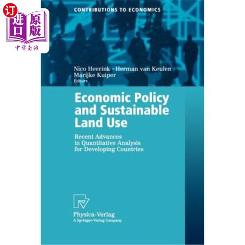 海外直订Economic Policy and Sustainable Land Use: Recent Advances in Quantitative Analys 经济政策与可持续土地利用：发展