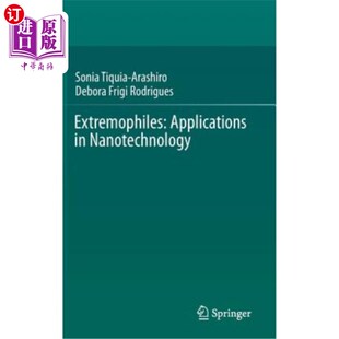 Applications 纳米技术 极端微生物 应用 Nanotechnology 海外直订Extremophiles