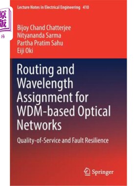 海外直订Routing and Wavelength Assignment for Wdm-Based Optical Networks: Quality-Of-Ser Wdm光的路由和波长分配