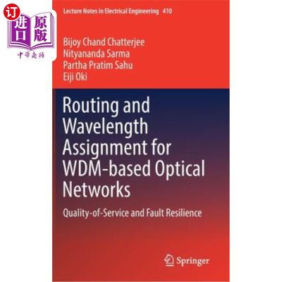 海外直订Routing and Wavelength Assignment for Wdm-Based Optical Networks: Quality-Of-Ser Wdm光的路由和波长分配