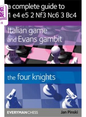 海外直订A Complete Guide to 1 e4 e5 Nf3 Nc6 Bc4 e4 e5 Nf3 Nc6 Bc4完整指南