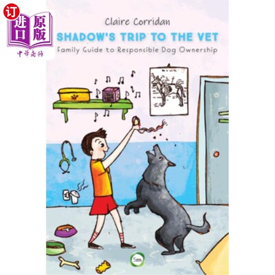 海外直订Shadow's Trip to the Vet: Family Guide to Responsible Dog Ownership Shadow的兽医之旅:负责任的养狗家庭指南