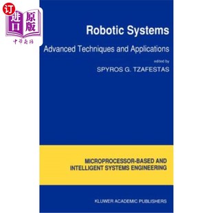 Systems Techniques 机器人系统 海外直订Robotic Advanced Applications 先进技术与应用 and