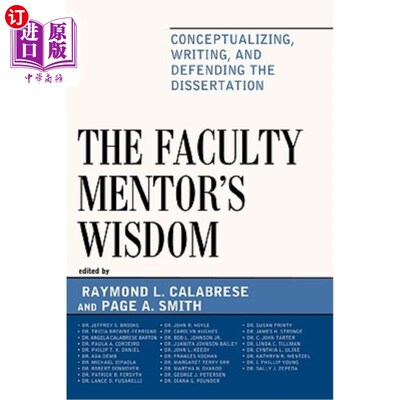 海外直订The Faculty Mentor's Wisdom: Conceptualizing, Writing, and Defending the Dissert 教师导师的智慧：构思、撰写和捍