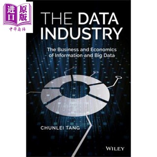 现货 数据行业 信息与大数据的商业与经济 The Data Industry 英文原版 Chunlei Tang【中商原版】Wiley Big Data