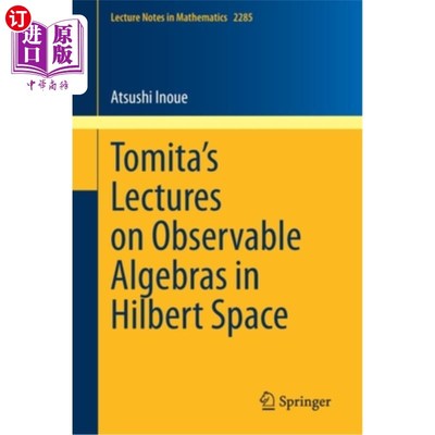 海外直订Tomita's Lectures on Observable Algebras in Hilbert Space 富田关于希尔伯特空间中可观察代数的讲座