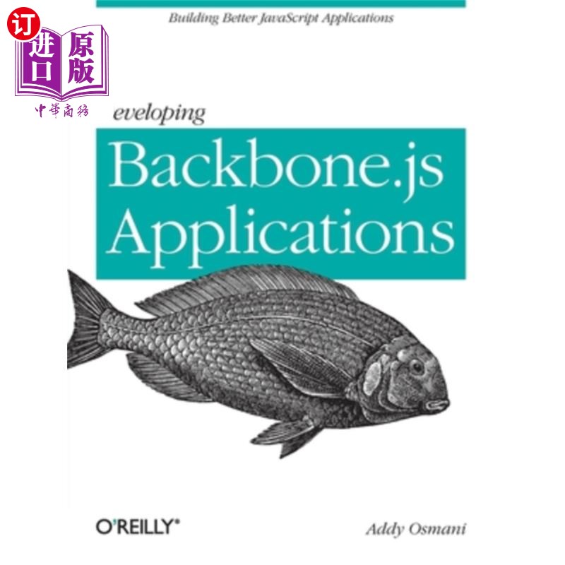 海外直订Developing Backbone.Js Applications: Building Better JavaScript Applications 开发Backbone.Js应