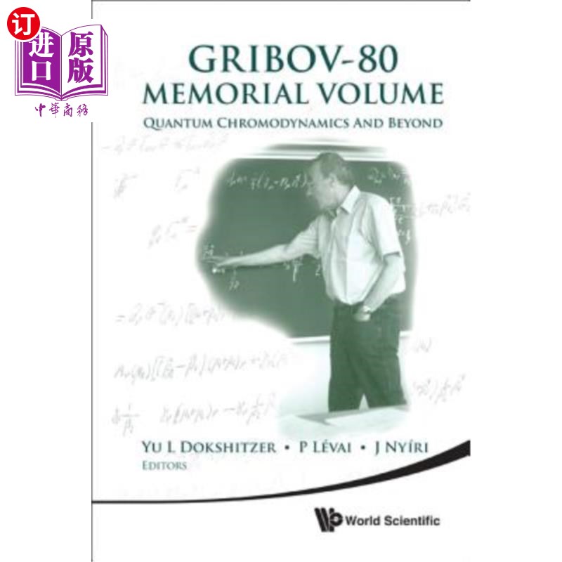 海外直订Gribov-80 Memorial Volume: Quantum Chromodynamics and Beyond - Proceedings of th Gribov-80纪