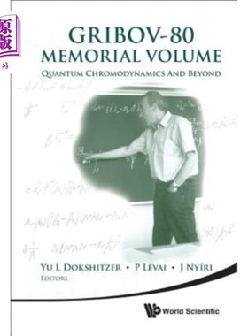 海外直订Gribov-80 Memorial Volume: Quantum Chromodynamics and Beyond - Proceedings of th Gribov-80纪