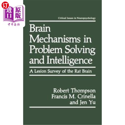 海外直订Brain Mechanisms in Problem Solving and Intelligence: A Lesion Survey of the Rat 问题解决和智力的脑机制：大