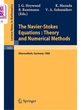 海外直订The Navier-Stokes Equations Theory and Numerical Methods: Proceedings of a Confe Navier-Sto