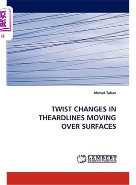 海外直订Twist Changes in Theardlines Moving Over Surfaces 曲线在曲面上移动时的扭曲变化