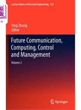 海外直订Future Communication, Computing, Control and Management: Volume 2 未来通信、计算、控制和管理:第2卷