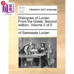 the Edition. from 源自希腊语 第2卷 海外直订Dialogues 卢西安对话录 Greek. Lucian. Volume Second 第二版
