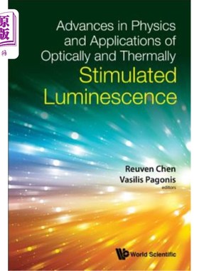 海外直订Advances in Physics and Applications of Optically and Thermally Stimulated Lumin 光和热激发光的物理和应用进