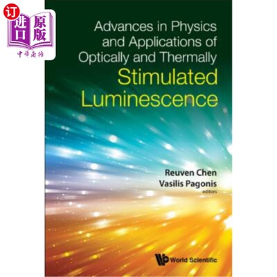 海外直订Advances in Physics and Applications of Optically and Thermally Stimulated Lumin 光和热激发光的物理和应用进