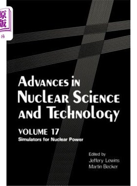 海外直订Advances in Nuclear Science and Technology: Simulators for Nuclear Power 核科学技术进展：核动力模拟器