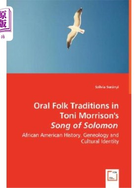 海外直订Oral Folk Traditions in Toni Morrison's Song of Solomon - African American Histo 托妮·莫里森《所罗门之歌》