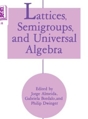 海外直订Lattices, Semigroups, and Universal Algebra 格、半群和泛代数