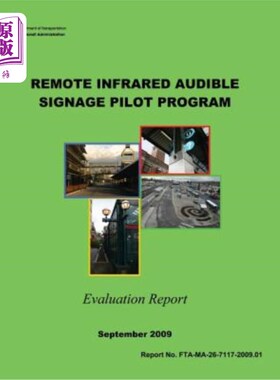 海外直订Remote Infrared Audible Signage Pilot Program Evaluation Report 远程红外声音标牌试点项目评估报告