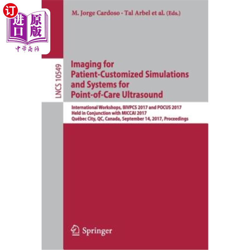 海外直订Imaging for Patient-Customized Simulations and Systems for Point-Of-Care Ultraso 为患者定制的成像模拟和护理