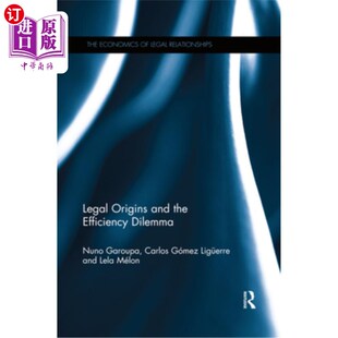 Origins Dilemma and Efficiency 法律渊源与效率困境 the 海外直订Legal