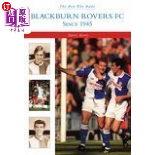 海外直订Men Who Made Blackburn Rovers since 1945 从1945年开始制造布莱克本流浪者的人