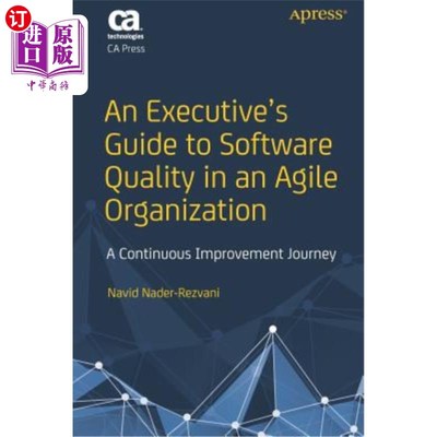 海外直订An Executive's Guide to Software Quality in an Agile Organization: A Continuous  敏捷组织中的软件质量管理指
