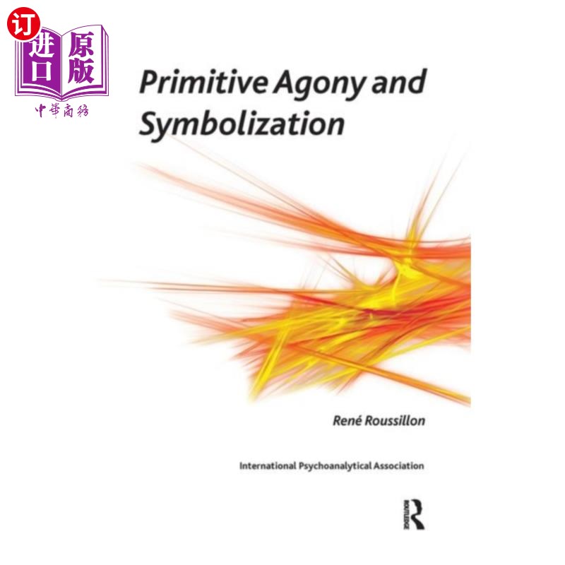 海外直订Primitive Agony and Symbolization 原始的痛苦和象征