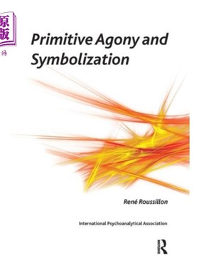 海外直订Primitive Agony and Symbolization 原始的痛苦和象征